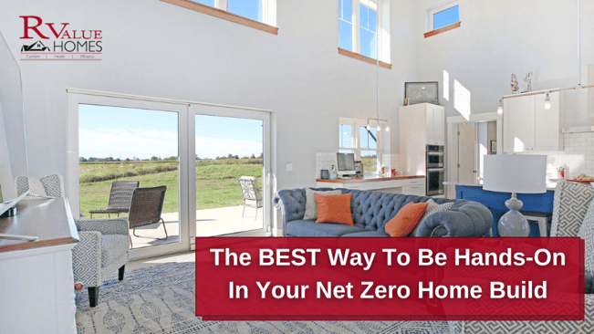 The BEST way to be hands-on in your net-zero home build blog