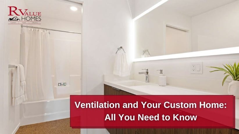 Ventilation and Your Custom Home Blog