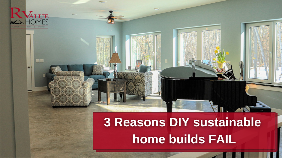 3 Reasons DIY Sustainable Home Builds FAIL in West Michigan!